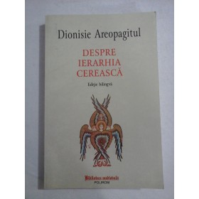 DESPRE IERARHIA CEREASCA - DIONISIE AREOPAGITUL